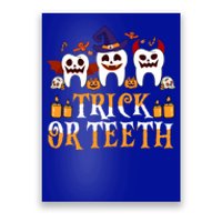 Trick Or Teeth Funny Dentist Halloween Dental Squad Funny Gift Poster