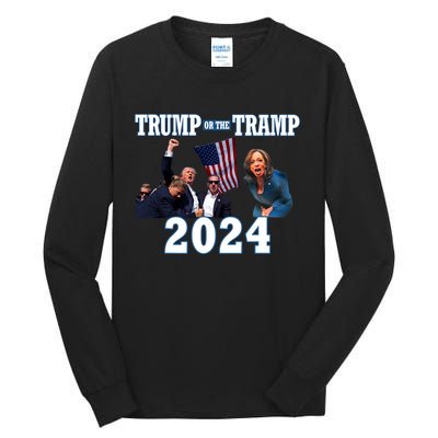 Trump Or The Tramp 2024 Vote For Trump Trump Vance 2024 Tall Long Sleeve T-Shirt