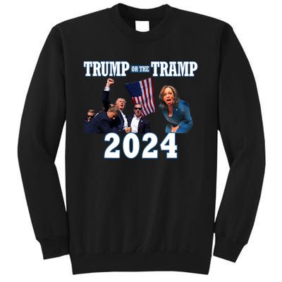 Trump Or The Tramp 2024 Vote For Trump Trump Vance 2024 Tall Sweatshirt