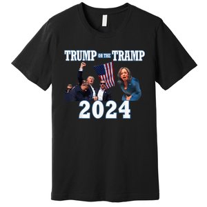 Trump Or The Tramp 2024 Vote For Trump Trump Vance 2024 Premium T-Shirt