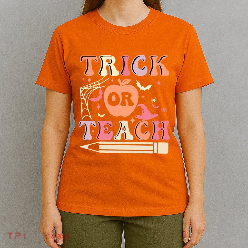 Trick Or Teach Funny Teacher Halloween T-Shirt