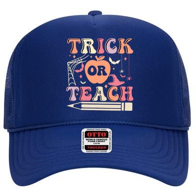 Trick Or Teach Funny Teacher Halloween High Crown Mesh Back Trucker Hat