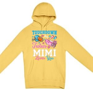 Touchdown Or Tutus Mimi Loves You Cute Gender Reveal Meaningful Gift Premium Pullover Hoodie