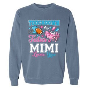 Touchdown Or Tutus Mimi Loves You Cute Gender Reveal Meaningful Gift Garment-Dyed Sweatshirt