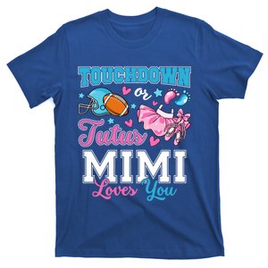 Touchdown Or Tutus Mimi Loves You Cute Gender Reveal Meaningful Gift T-Shirt