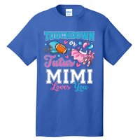 Touchdown Or Tutus Mimi Loves You Cute Gender Reveal Meaningful Gift Tall T-Shirt