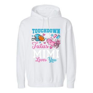 Touchdown Or Tutus Mimi Loves You Cute Gender Reveal Meaningful Gift Garment-Dyed Fleece Hoodie