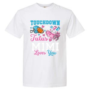 Touchdown Or Tutus Mimi Loves You Cute Gender Reveal Meaningful Gift Garment-Dyed Heavyweight T-Shirt