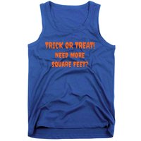 Trick Or Treat Need More Square Feet For Realtor Gift Tank Top