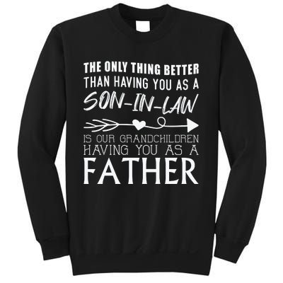 The Only Thing Better Then Having You As A Son In Law Sweatshirt