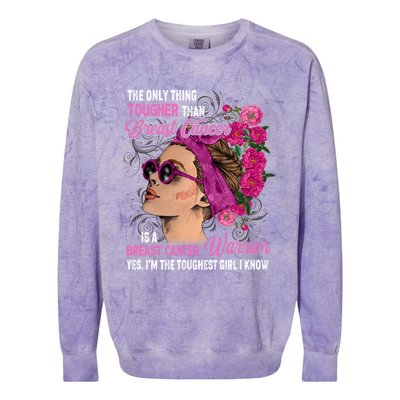 The Only Thing Tougher Than Breast Cancer Warrior Gift Colorblast Crewneck Sweatshirt