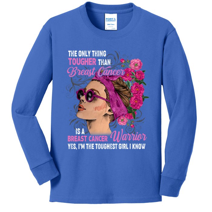 The Only Thing Tougher Than Breast Cancer Warrior Gift Kids Long Sleeve Shirt