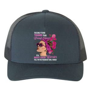 The Only Thing Tougher Than Breast Cancer Warrior Gift Yupoong Adult 5-Panel Trucker Hat