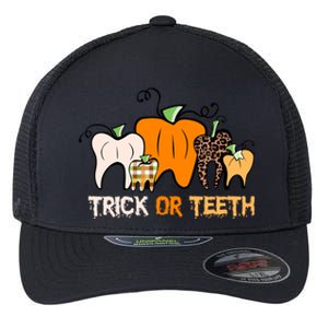 Trick Or Teeth Funny Dental Halloween Treat Dentist Meaningful Gift Flexfit Unipanel Trucker Cap