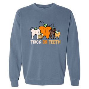 Trick Or Teeth Funny Dental Halloween Treat Dentist Meaningful Gift Garment-Dyed Sweatshirt