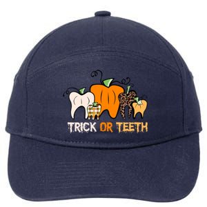 Trick Or Teeth Funny Dental Halloween Treat Dentist Meaningful Gift 7-Panel Snapback Hat