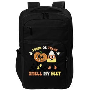 Trick Or Treat Smell My Feet Pumpkin Halloween Gift Impact Tech Backpack