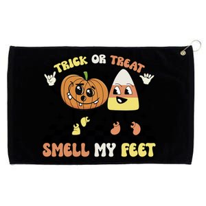 Trick Or Treat Smell My Feet Pumpkin Halloween Gift Grommeted Golf Towel