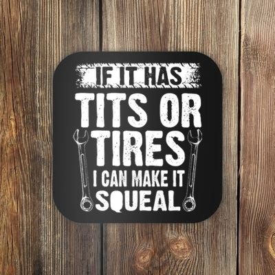 Tits Or Tires I Can Make It Squeal Coaster