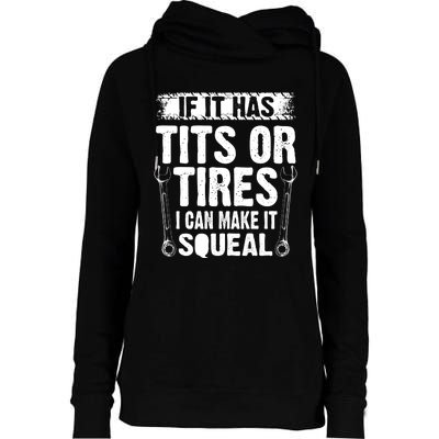 Tits Or Tires I Can Make It Squeal Womens Funnel Neck Pullover Hood