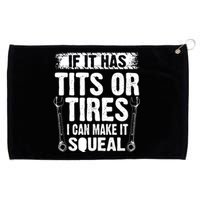 Tits Or Tires I Can Make It Squeal Grommeted Golf Towel