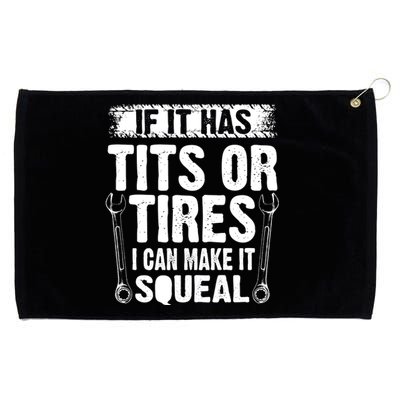 Tits Or Tires I Can Make It Squeal Grommeted Golf Towel