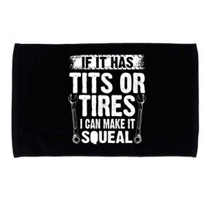 Tits Or Tires I Can Make It Squeal Microfiber Hand Towel