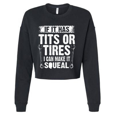 Tits Or Tires I Can Make It Squeal Cropped Pullover Crew