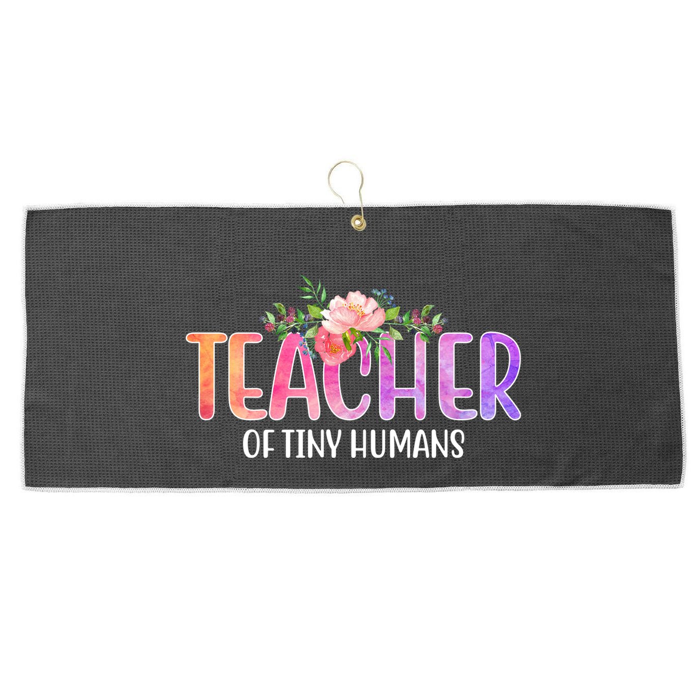 Teacher Of Tiny Humans Floral Large Microfiber Waffle Golf Towel