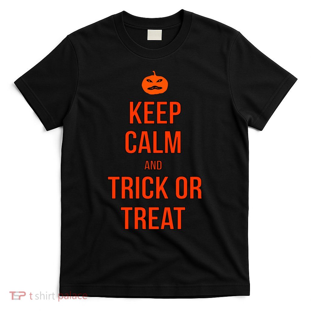 Keep Calm And Trick Or Treat T-Shirt