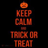 Keep Calm And Trick Or Treat T-Shirt