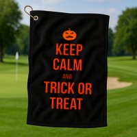 Keep Calm And Trick Or Treat Golf Towel