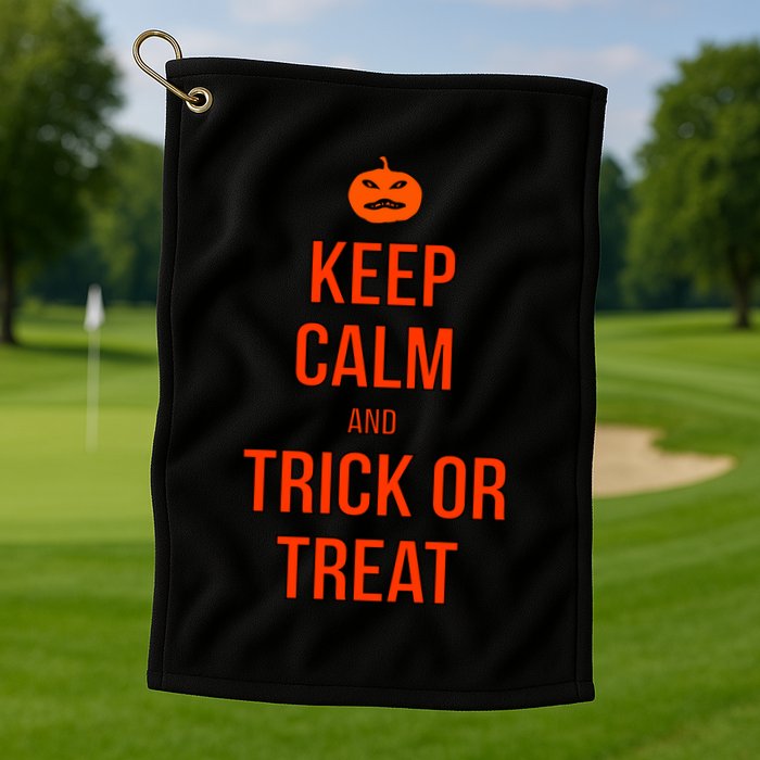 Keep Calm And Trick Or Treat Golf Towel
