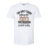 The Only Thing Getting Lit This Weekend Are My Fall Candles Softstyle CVC T-Shirt