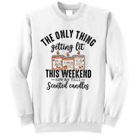 The Only Thing Getting Lit This Weekend Are My Fall Candles Sweatshirt