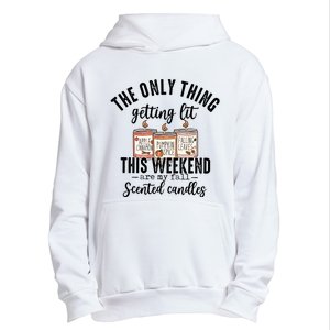 The Only Thing Getting Lit This Weekend Are My Fall Candles Urban Pullover Hoodie