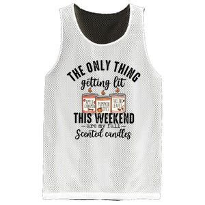 The Only Thing Getting Lit This Weekend Are My Fall Candles Mesh Reversible Basketball Jersey Tank