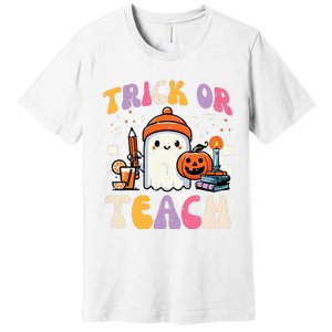 Trick Or Teach Ghost Teacher School Halloween Premium T-Shirt