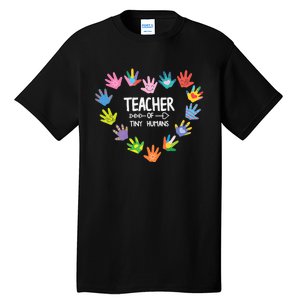 Teacher Of Tiny Humans Kindergarten Preschool Teacher Tall T-Shirt