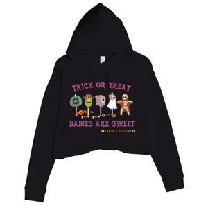 Trick Or Treat Are Sweet Labor And Delivery Halloween Cute Gift Crop Fleece Hoodie