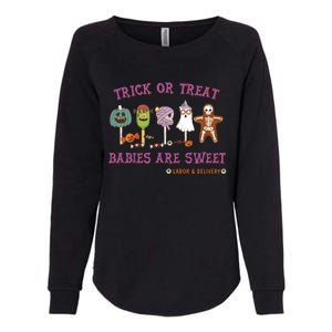 Trick Or Treat Are Sweet Labor And Delivery Halloween Cute Gift Womens California Wash Sweatshirt