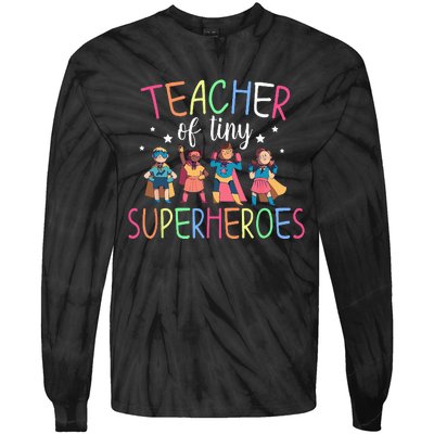 Teacher Of Tiny Superheroes Tie-Dye Long Sleeve Shirt