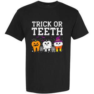 Trick Or Teeth Halloween Costumes Dental Assistant Dentist Gift Garment-Dyed Heavyweight T-Shirt