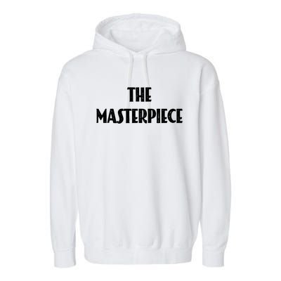 The Original The Copy The Masterpiece Gift Garment-Dyed Fleece Hoodie