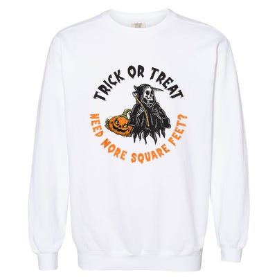 Trick Or Treat Spooky Witch Halloween Need More Square Feet Garment-Dyed Sweatshirt