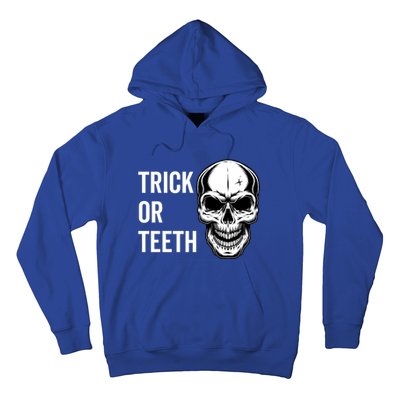 Trick Or Teeth Halloween Skeleton Dentist Funny Gift Funny Gift Hoodie