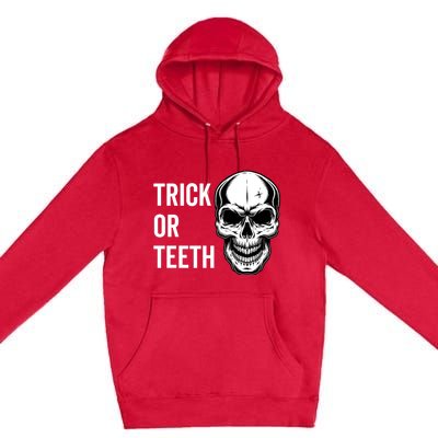 Trick Or Teeth Halloween Skeleton Dentist Funny Gift Funny Gift Premium Pullover Hoodie