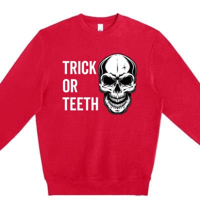 Trick Or Teeth Halloween Skeleton Dentist Funny Gift Funny Gift Premium Crewneck Sweatshirt