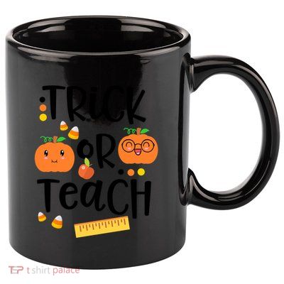 Trick Or Teach Cute Halloween Proud Teacher Costume Gift 11oz C Handle Ceramic Mug