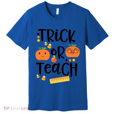 Trick Or Teach Cute Halloween Proud Teacher Costume Gift Premium T-Shirt